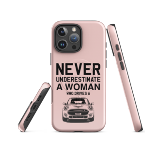 Never underestimate a woman who drives a mini | MagSafe iPhone Tough case